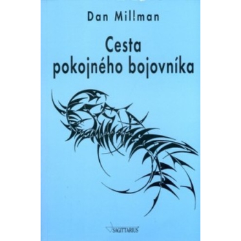 Cesta pokojného bojovníka (Dan Millman)